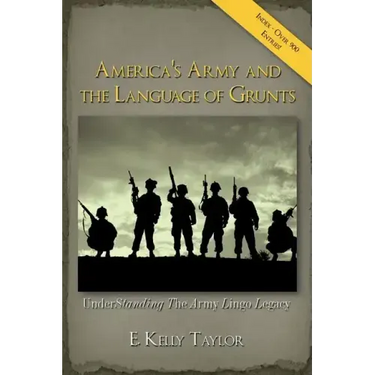 America's Army and the Language of Grunts: Understanding the Army Lingo Legacy