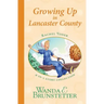 Rachel Yoder Story Collection 2--Growing Up