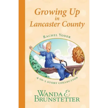 Rachel Yoder Story Collection 2--Growing Up