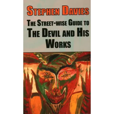 The Street-Wise Guide to the Devil and His Works