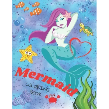 Mermaid Coloring Book: - A Collection of Fun Coloring Pages for Kids Age 4-8 - Preschool & Toddlers