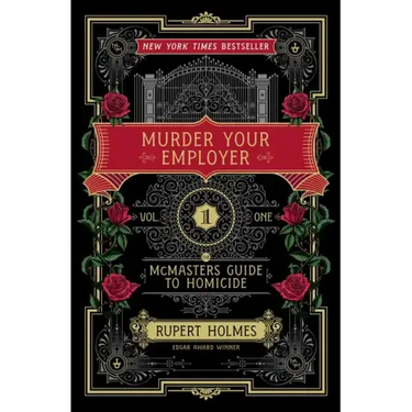 Murder Your Employer: The McMasters Guide to Homicide