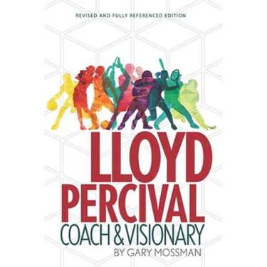 Lloyd Percival Coach and Visionary: Revised and Fully Referenced Edition