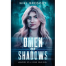 Omen Of Shadows: Memoirs Of A Living Dead Girl