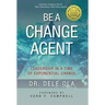 Be a Change Agent: Leadership in a Time of Exponential Change