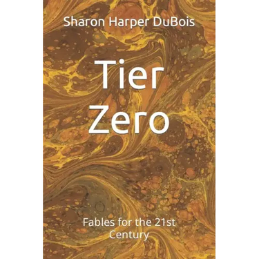 Tier Zero: Fables for the 21st Century