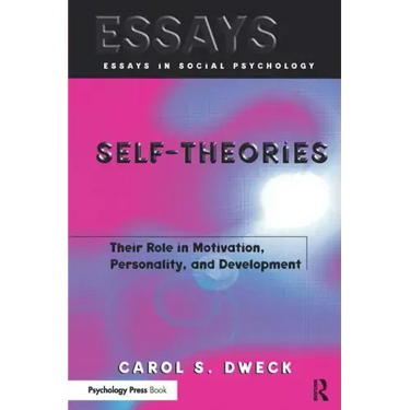 Self-Theories: Their Role in Motivation, Personality, and Development