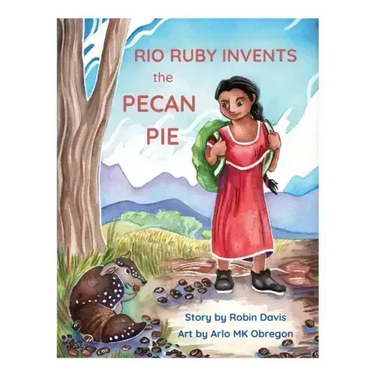 Rio Ruby Invents the Pecan Pie