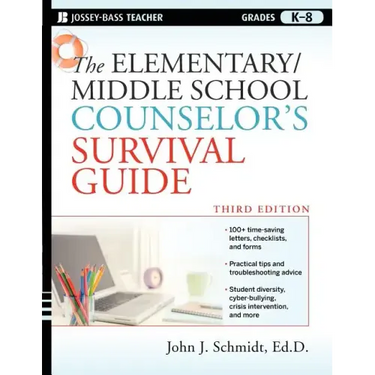 The Elementary/Middle School Counselor's Survival Guide: Grades K-8