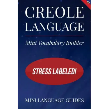 Creole Language Mini Vocabulary Builder: Stress Labeled!