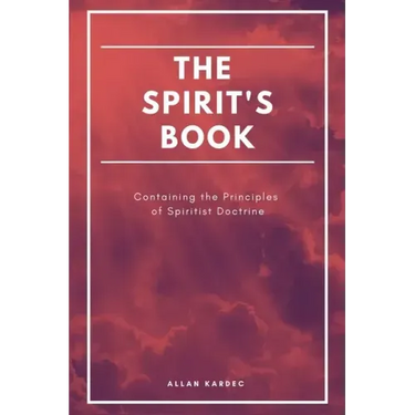 The Spirit's book: Containing the Principles of Spiritist Doctrine (Easy to read Layout)