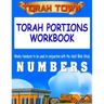 Torah Town Torah Portions Workbook NUMBERS: Torah Town Torah Portions Workbook NUMBERS