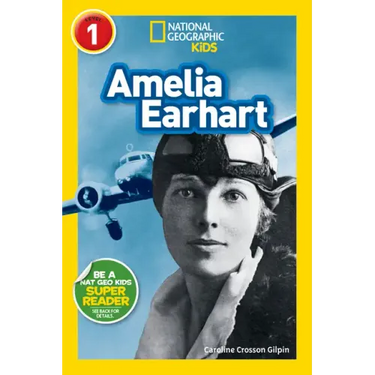 Amelia Earhart (National Geographic Kids Readers, Level 1)