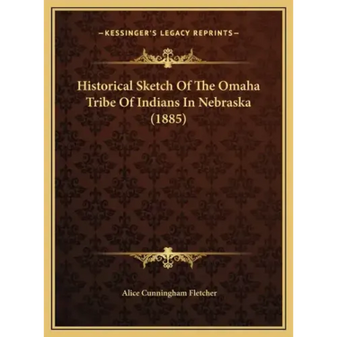 Historical Sketch of the Omaha Tribe of Indians in Nebraska (1885)