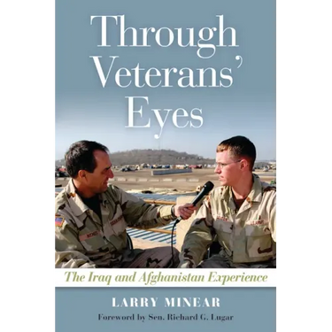 Through Veterans' Eyes: The Iraq and Afghanistan Experience