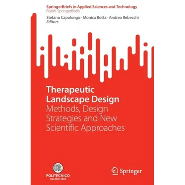 Therapeutic Landscape Design: Methods, Design Strategies and New Scientific Approaches