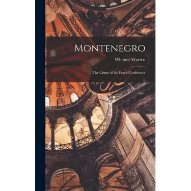Montenegro: The Crime of the Peace Conference