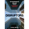 Disruptors: Entrepreneurs & The Escape from Corporate America