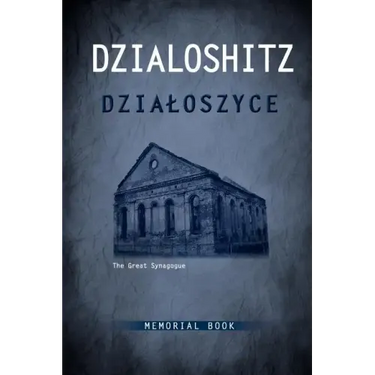 Yizkor Book of the Jewish Community in Dzialoszyce and Surroundings