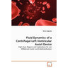 Fluid Dynamics of a Centrifugal Left Ventricular Assist Device