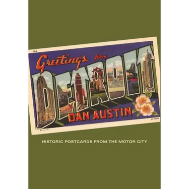 Greetings from Detroit: Historic Postcards from the Motor City