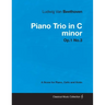 Ludwig Van Beethoven - Piano Trio in C minor - Op. 1/No. 3 - A Score for Piano, Cello and Violin: With a Biography by Joseph Otten