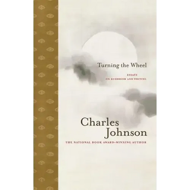 Turning the Wheel: Essays on Buddhism and Writing