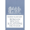 Roman Social Relations, 50 B.C. to A.D. 284
