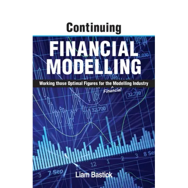 Continuing Financial Modelling: Working Those Optimal Figures For the (Financial) Modelling Industry