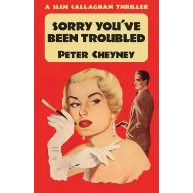 Sorry You've Been Troubled: A Slim Callaghan Thriller