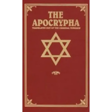 The Apocrypha: Translated Out of the Original Tongues