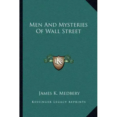 Men and Mysteries of Wall Street
