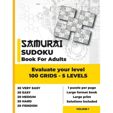 Samurai Sudoku Book for Adults: Evaluate your level with 100 grids of 5 difficulty levels - Very easy - Easy - Medium - Hard - Fiendish and Diabolical