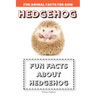 Hedgehog: Fun Facts for kids (Hedgehog FACTS BOOK WITH ADORABLE PHOTOS)