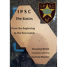 IPSC The Basics: From the beginning to the first match