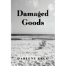 Damaged Goods