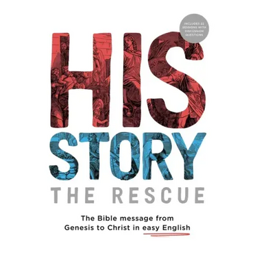 His Story: The Rescue: The Bible message from Genesis to Christ in easy English