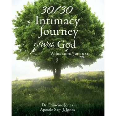 30/30 Intimacy Journey With God Workbook/Journal