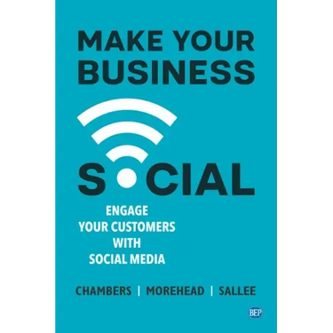 Make Your Business Social: Engage Your Customers With Social Media
