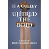 Uhtred the Bold: Earls of Northumbria Series