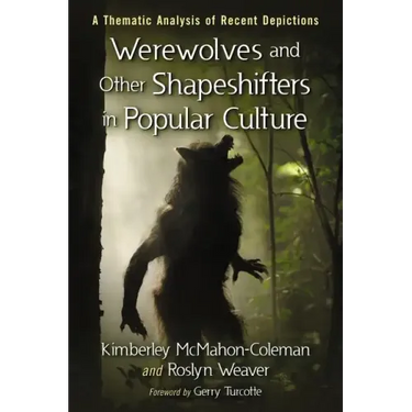 Werewolves and Other Shapeshifters in Popular Culture: A Thematic Analysis of Recent Depictions