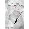 My Hope For Tomorrow
