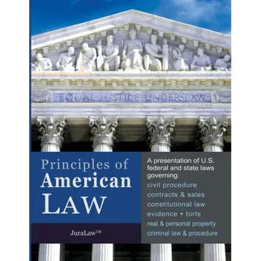 Principles of American Law: An Introduction to U.S. Federal and State Law
