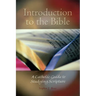 Introduction to the Bible: A Catholic Guide to Studying Scripture