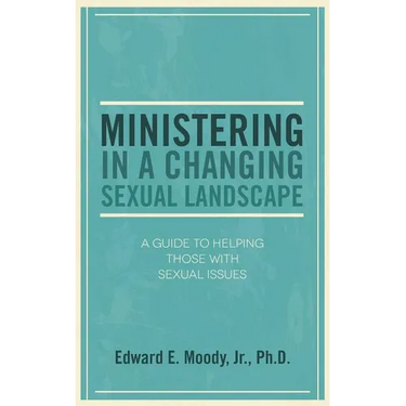 Ministering in a Changing Sexual Landscape