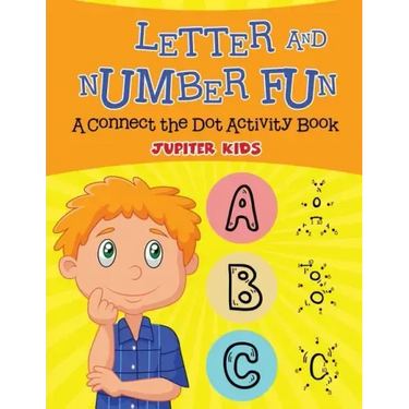 Letter and Number Fun (A Connect the Dot Activity Book)