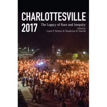 Charlottesville 2017: The Legacy of Race and Inequity