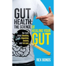 Gut Health: The Science Of Healing Your Gut: The Truth About Bloating, Digestion, Anxiety, and Fat Loss: The Science Of Healing Your Gut: