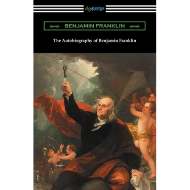 The Autobiography of Benjamin Franklin