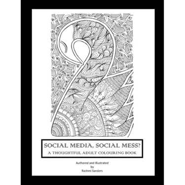 Social Media, Social Mess?: A Thoughtful Adult Colouring Book